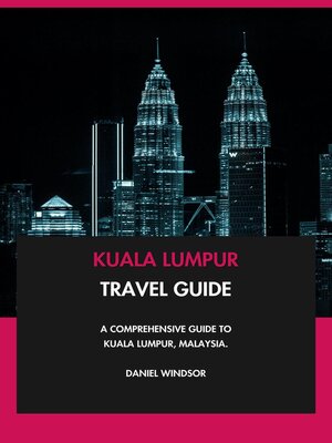 cover image of Kuala Lumpur Travel Guide